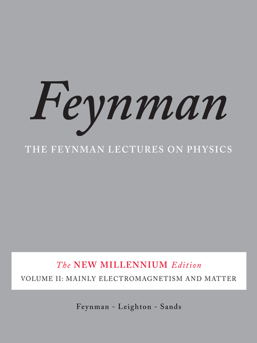 Title details for The Feynman Lectures on Physics, Volume II by Richard P. Feynman - Available
